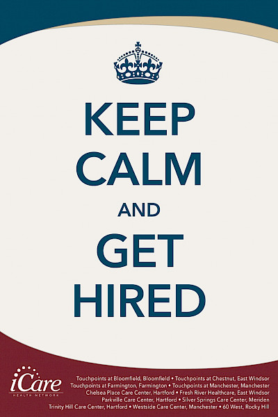 Keep Calm and Get Hired, iCare Health Network, Touchpoints Rehab, iCare Careers
